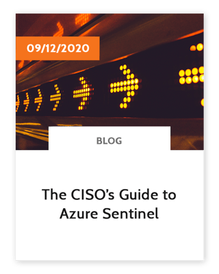 Blog-The CISOÔÇÖs Guide to Azure Sentinel